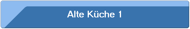 Alte K�che 1