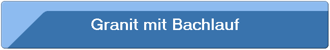 Granit mit Bachlauf