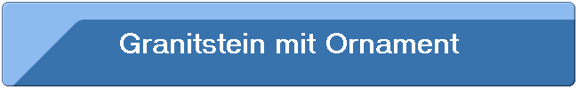 Granitstein mit Ornament