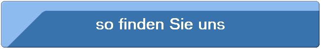so finden Sie uns