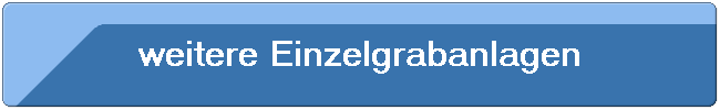 weitere Einzelgrabanlagen